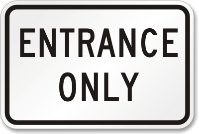 Entrance Only Sign