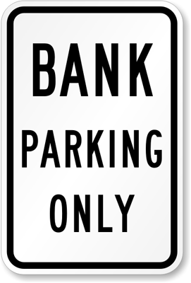 Bank Parking Only Sign