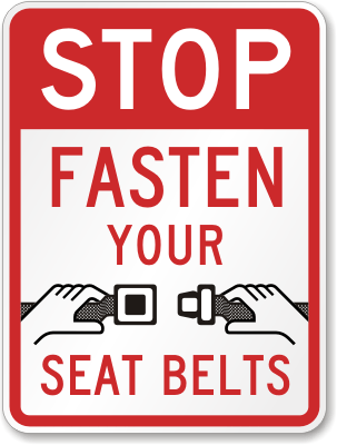 Fasten Seat Belt Sign. Safety Sign - Fasten Your Seat
