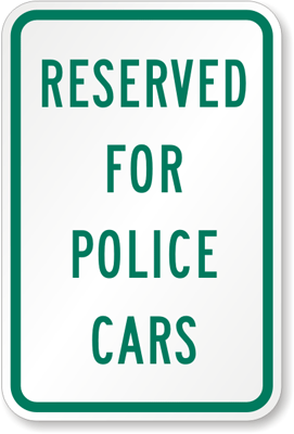 Reserved For Police Cars Parking Sign