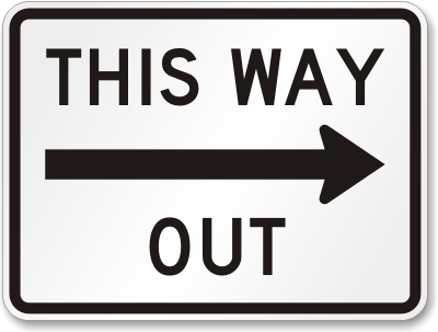 right arrow. This Way Out (right arrow)