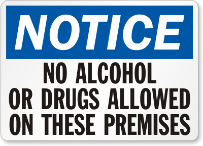 Notice No Alcohol Or Drugs Allowed Sign