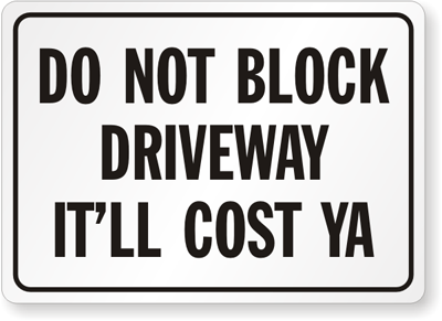 Do Not Block Driveway Safety Sign, SKU: S-6980