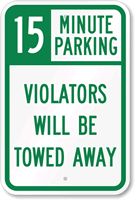 15 Minute Parking Tow Away Sign