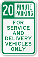 20 Minutes Parking, Service & Delivery Vehicles Sign