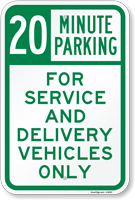 20 Minutes Parking, Service & Delivery Vehicles Sign