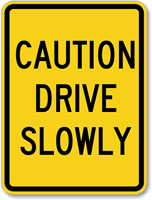 Caution Drive Slowly Aluminum Parking Sign