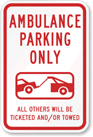 Ambulance Parking Only, Others Ticketed and/or Towed Sign