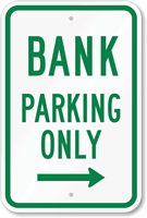 Bank Parking Only With Right Arrow Sign