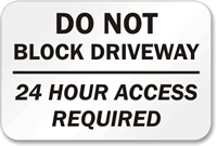 Do Not Block Driveway Access Sign