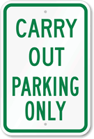 Carry Out Parking Only Sign