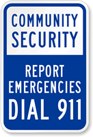 Community Security, Report Emergencies Dial 911 Sign