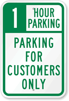 1 Hour Parking For Customers Only Sign