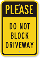Please Do Not Block Driveway Sign