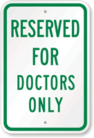 Reserved For Doctors Only Sign