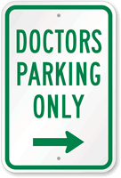 Doctors Parking Only with Right Arrow Sign