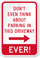 Don't Park In This Driveway Sign