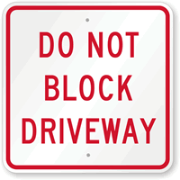 Do Not Block Driveway Sign