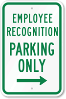 Employee Recognition Parking Only With Right Arrow Sign