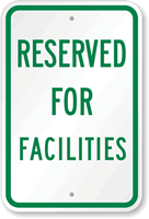 RESERVED FOR FACILITIES Sign