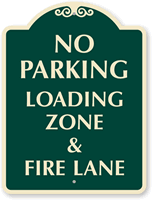No Parking Loading Zone & Fire Lane SignatureSign™