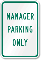 Manager Parking Only Parking Lot Sign