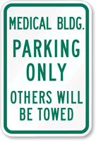 Medical Building Parking Only Sign