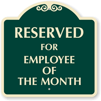 Reserved for Employee of the Month Sign
