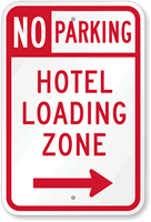 No Parking Hotel Loading Zone Sign, Right Arrow
