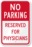 No Parking - Reserved for Physicians Sign