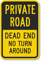Private Road Dead End No Turn Around Sign
