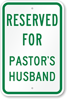 Reserved For Pastor's Wife Sign
