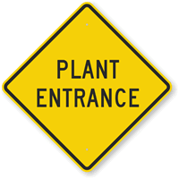 PLANT ENTRANCE Sign