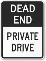 Dead End - Private Drive Sign