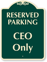 Reserved Parking CEO Only Sign