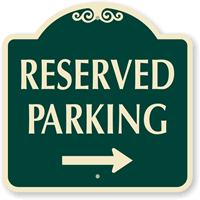 Reserved Parking with Right Arrow Sign