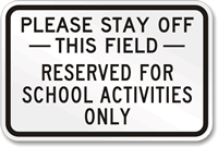 Reserved for School Activities Only Sign