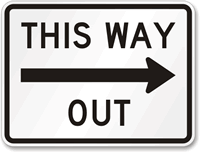 This Way Out, Right Arrow Directional Road Sign