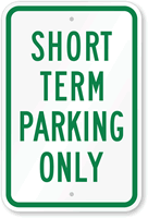 Short Term Parking Only Sign