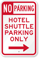 Hotel Shuttle Parking Only with Right Arrow Sign