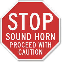 Stop Sound Horn Proceed With Caution Sign