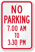 No Parking 7:00 AM To 3:30 PM Sign
