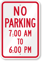 No Parking, 7:00 AM To 6:00 PM Sign