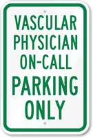 Vascular Physician On Call Parking Only Sign