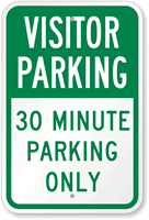 Visitor Parking 30 Minute Parking Only Sign