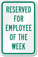 Reserved For Employee Of The Week Sign