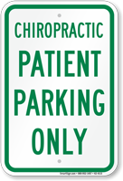 Chiropractic Patient Parking Only Sign