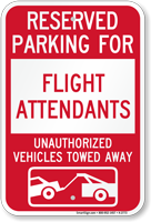 Reserved Parking For Flight Attendants Tow Away Sign