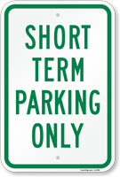 SHORT TERM PARKING ONLY Sign