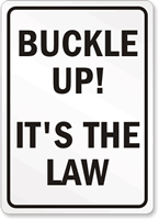 Buckle Up It's The Law Sign
